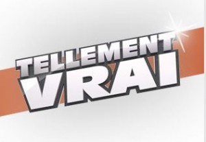 tellement vrai